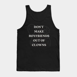 Boyfriends out of Clowns Tank Top